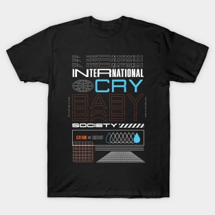 International Crybaby Society T-Shirt